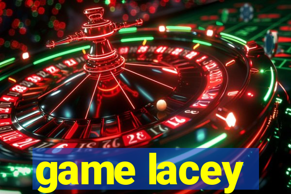 game lacey